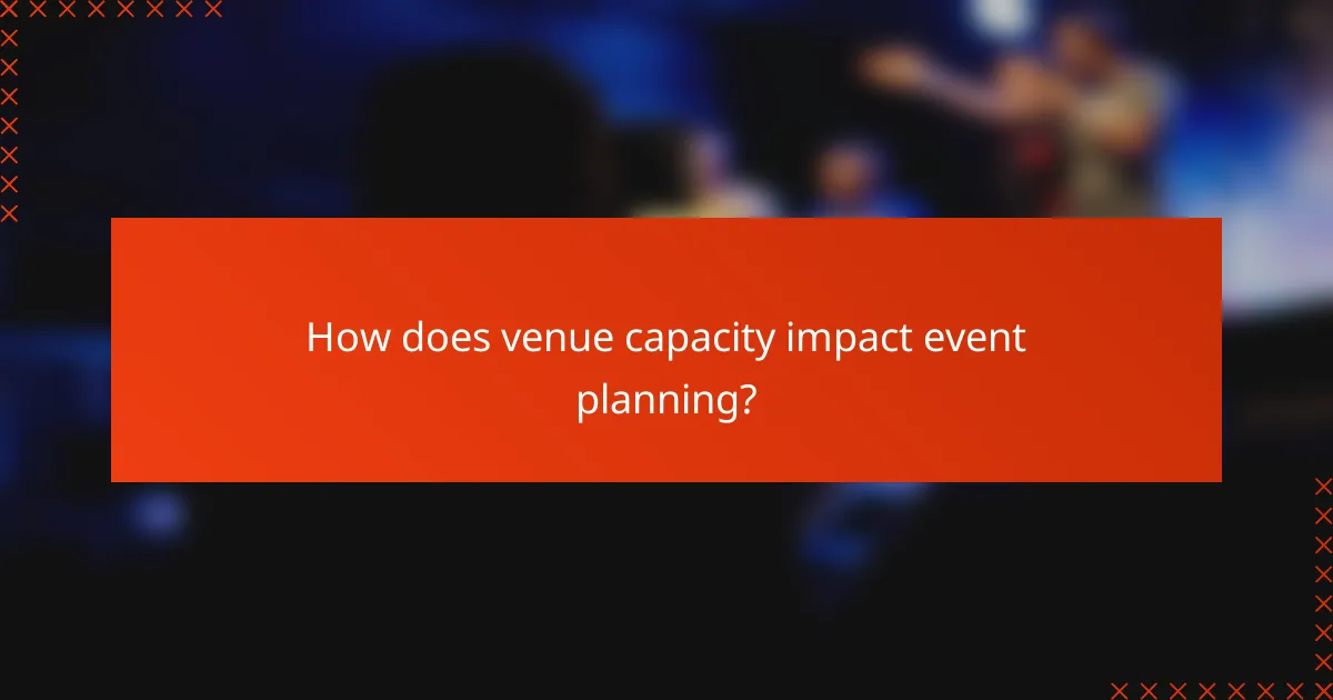 How does venue capacity impact event planning?