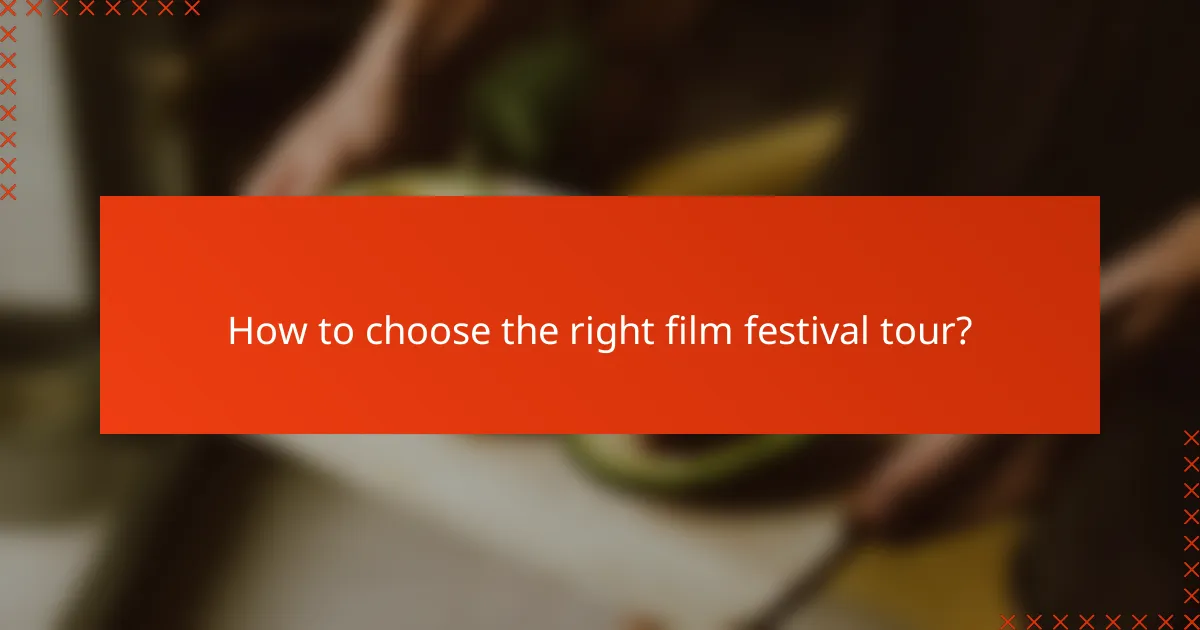 How to choose the right film festival tour?