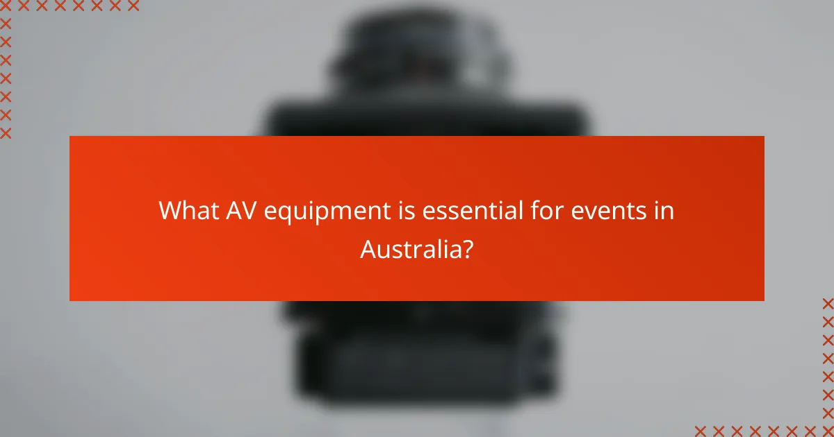 What AV equipment is essential for events in Australia?